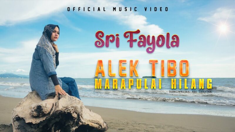Lirik Lagu Minang Alek Tibo Marapulai Hilang - Sri Fayola 