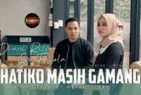 Lagu Minang terbaru 2022 yang berjudul Hatiko Masih Gamang yang dinyanyikan oleh Dhani Rilvi yang berduet dengan Sri Fayola.