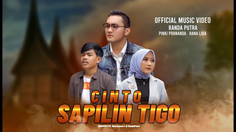 Lirik lagu Minang terbaru Cinto Sapilin Tigo yang dinyanyikan oleh Randa Putra dan berkolaborasi dengan Pinki Prananda dan Rana LIDA 