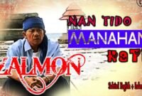 Nan Tido Manahan Hati - Zalmon