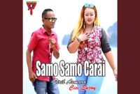 Lirik lagu Samo-samo Carai - Siril Asmara feat Cici 